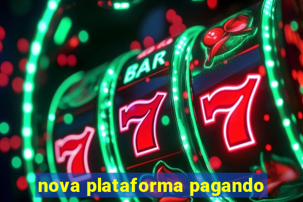 nova plataforma pagando